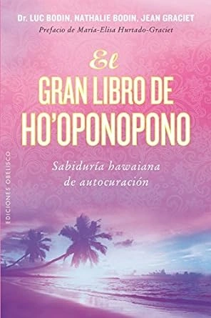 El Gran Libro De Ho’Oponopono