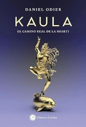 Kaula : El camino real de la shakti