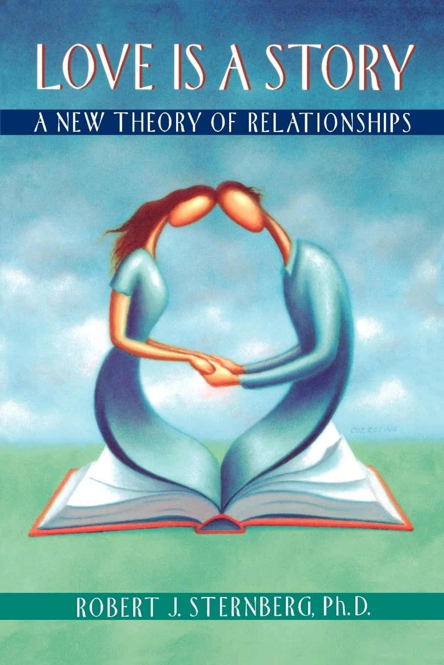 Love is a Story: A New Theory of Relationships (en inglés)