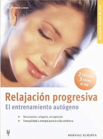 Relajación progresiva: El entrenamiento autógeno